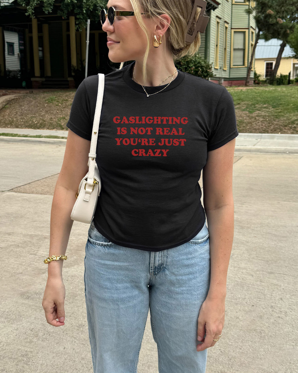 Gaslighting Is Not Real You're Just Crazy Baby Tee