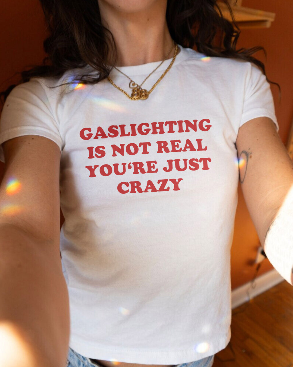 Gaslighting Is Not Real You're Just Crazy Baby Tee