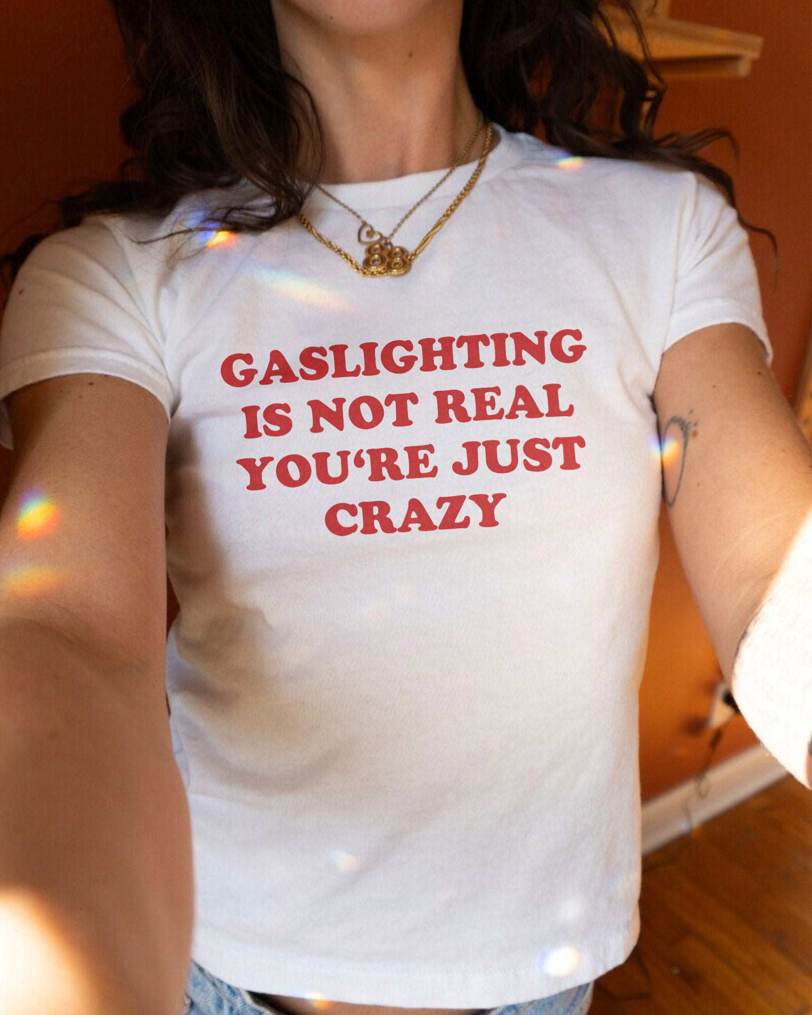 Gaslighting Is Not Real You're Just Crazy Baby Tee