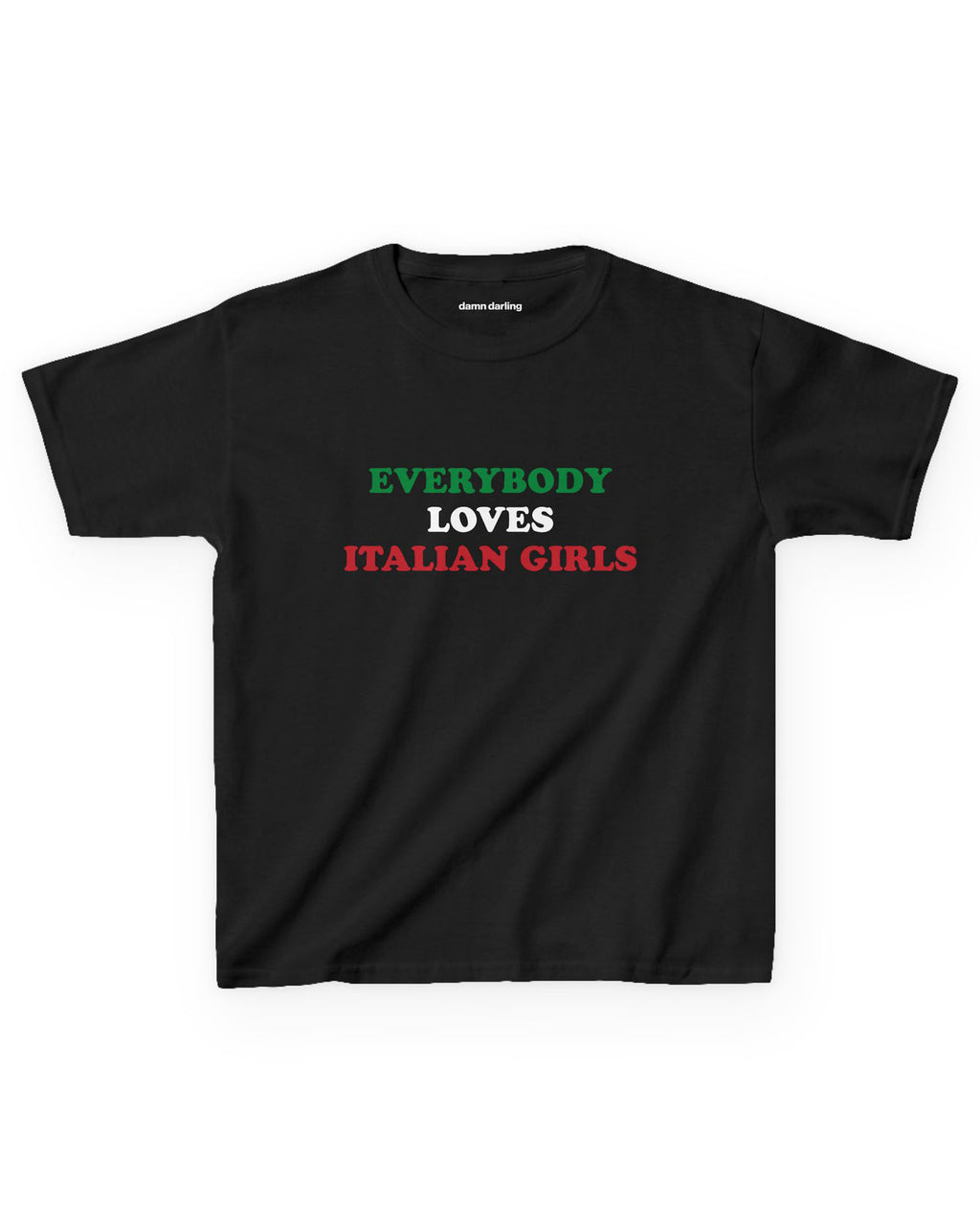 Everybody Loves Italian Girls Country Flag Baby Tee