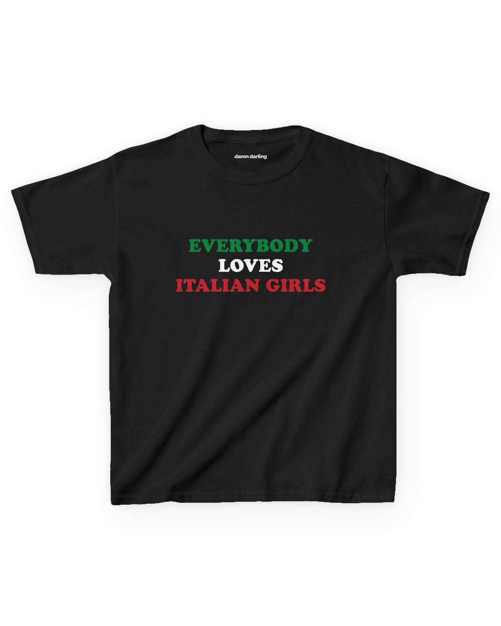 Everybody Loves Italian Girls Country Flag Baby Tee