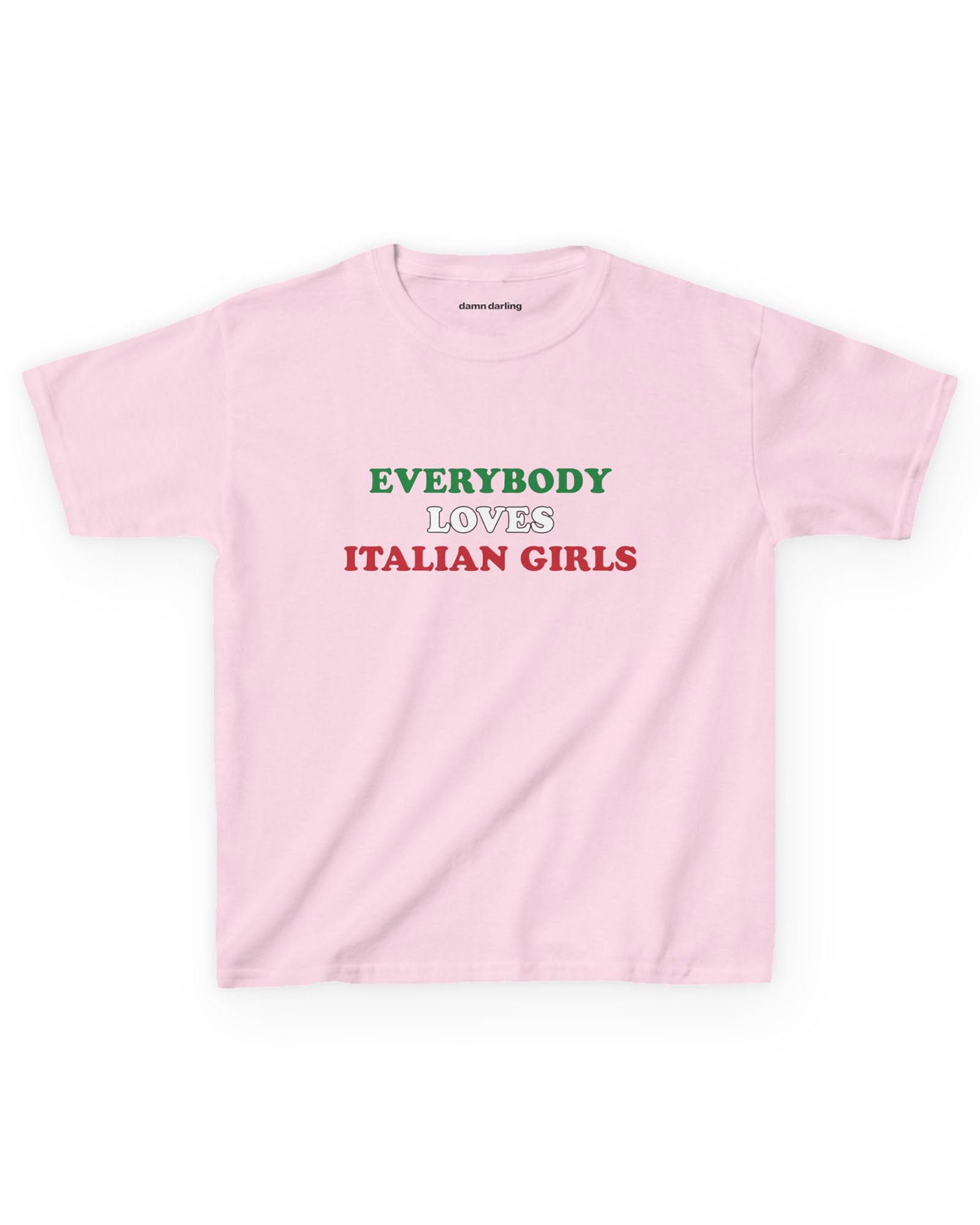 Everybody Loves Italian Girls Country Flag Baby Tee