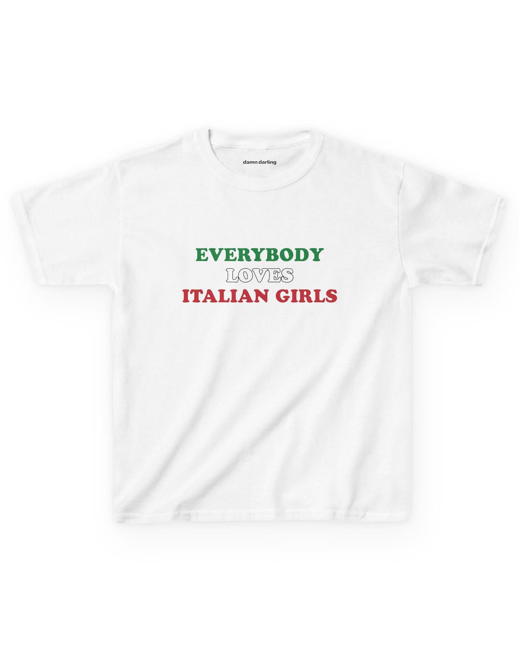 Everybody Loves Italian Girls Country Flag Baby Tee
