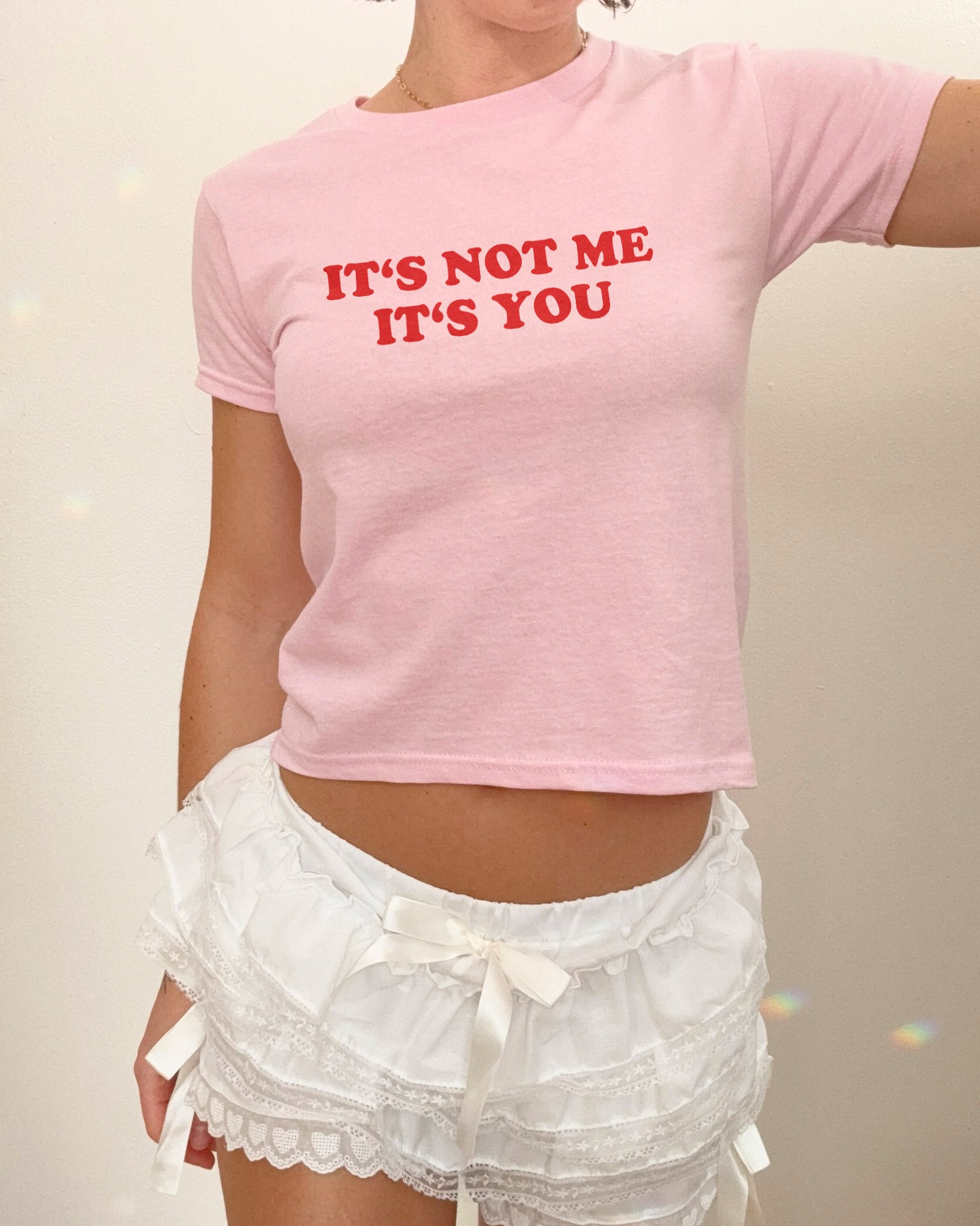 It's Not Me It's You Baby Tee