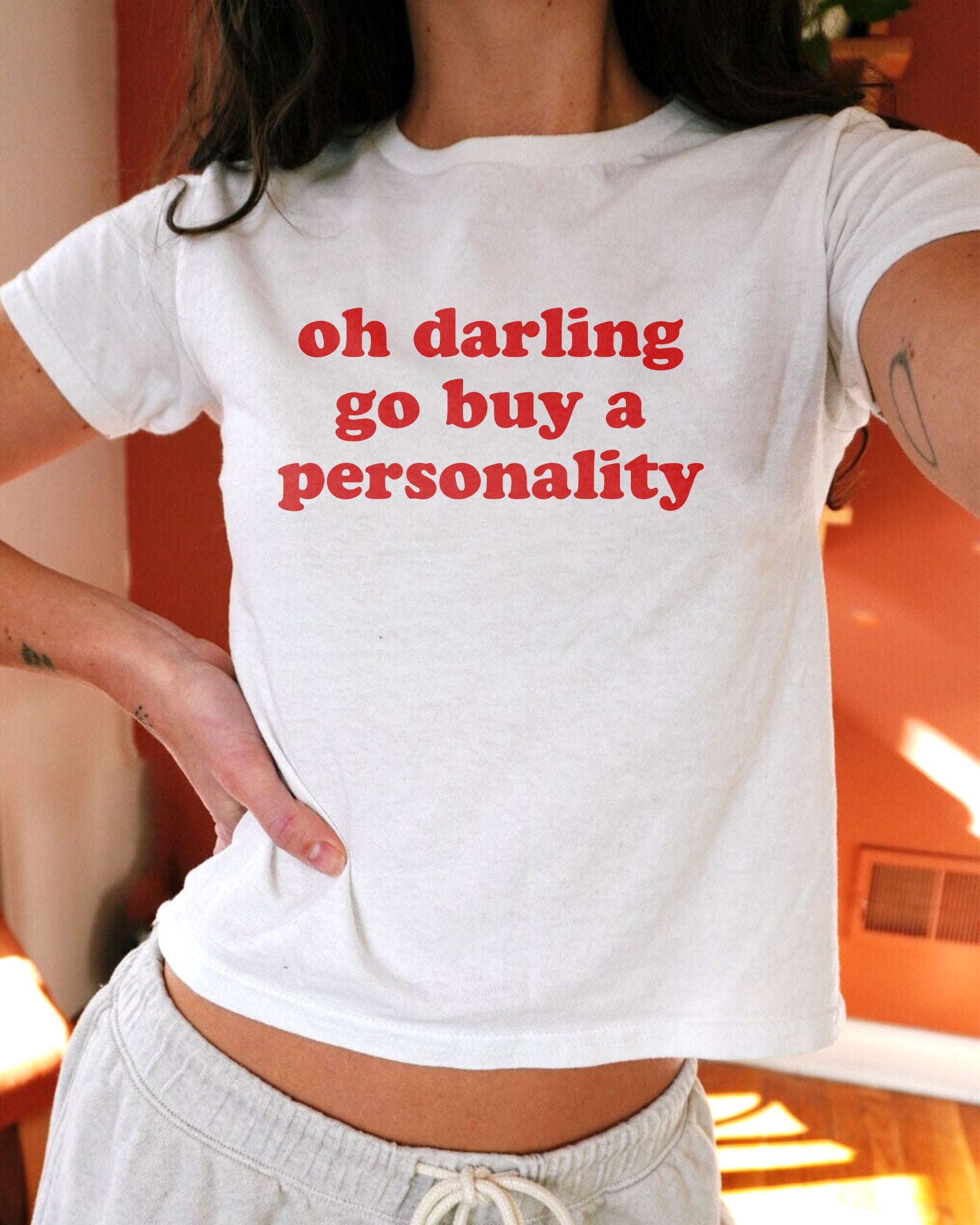 Oh Darling Go Buy A Personality Baby Tee